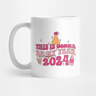 This Gonna Be My Year 2024 Mug